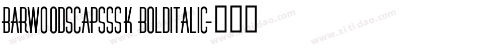 BarwoodSCapsSSK BoldItalic字体转换